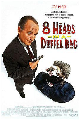 海角爆料《一个布袋八个头 8 Heads in a Duffel Bag》免费在线观看